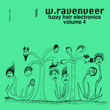 w.ravenveer // Fuzzy Hair Electronics Volume 4 TAPE