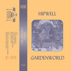 Hipwell // Gardenworld TAPE