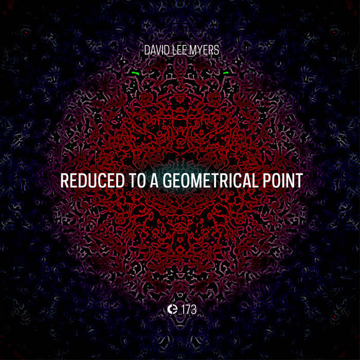 David Lee Myers // Reduced to a Geometrical Point CD