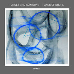 Harvey Sharman-Dunn // Hands of Drone CDR