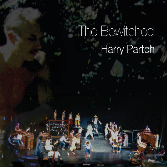 Harry Partch Ensemble / Danlee Mitchell // The Bewitched: A Ballet Satire CD
