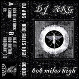 DJ ARG // 808 Miles High TAPE