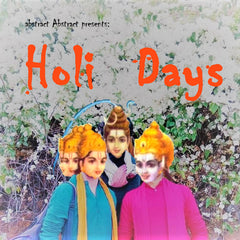 abstract Abstract presents... // Holi Days [EXTENDED VERSION] TAPE