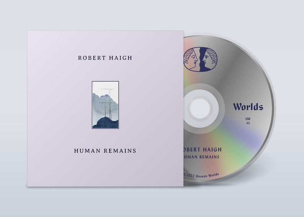 Robert Haigh // Human Remains LP/CD