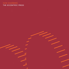 Iain Chambers // The Eccentric Press LP