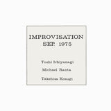 Toshi Ichiyanagi, Michael Ranta, Takehisa Kosugi // Improvisation Sep. 1975 LP