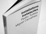 Miguel Carvalhais + Pedro TudelaInstalações // Installations / Instalações BOOK