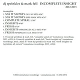 DJ Sprinkles & Mark Fell // Incomplete Insight (2012-2015) 2xCD