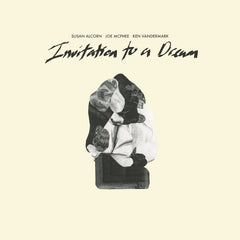 Alcorn / McPhee / Vandermark // Invitation To A Dream LP