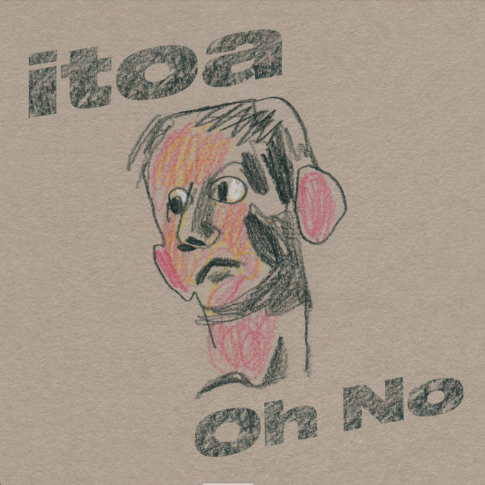 Itoa // Oh No EP 12"