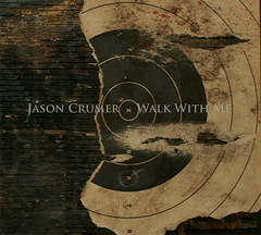 Jason Crumer // Walk With Me CD