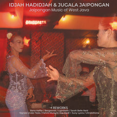 Idjah Hadidjah & Jugala Jaipongan // Jaipongan Music of West Java 2xLP