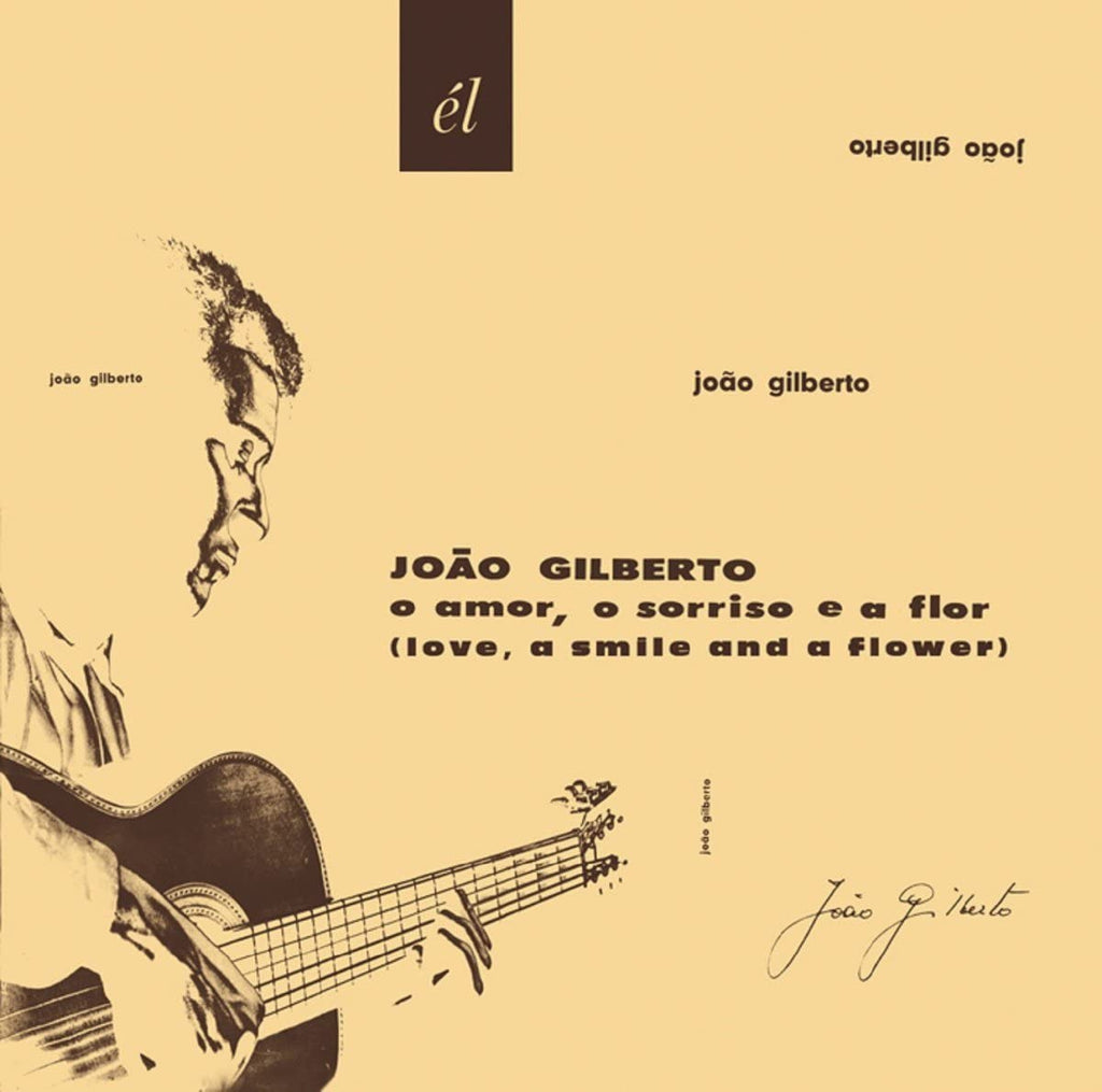 João Gilberto // O Amor, O Sorriso EA Flor LP