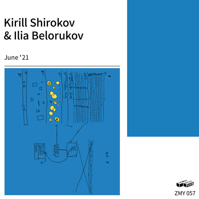 Kirill Shirokov, Ilia Belorukov // June '21 TAPE
