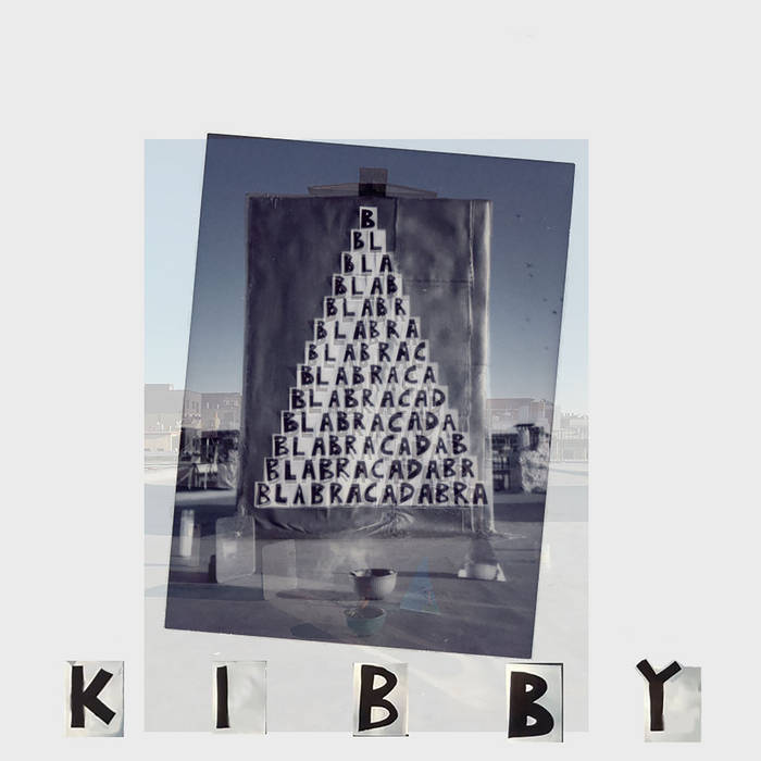Kibby // Blabracadabra TAPE