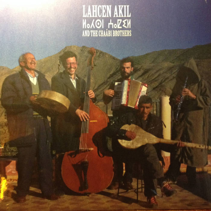 ⵍⴰⵃⵙⵏ ⵄⴰⵇⵉⵍ Lahcen Akil and The Chaâbi Brothers // S / T LP