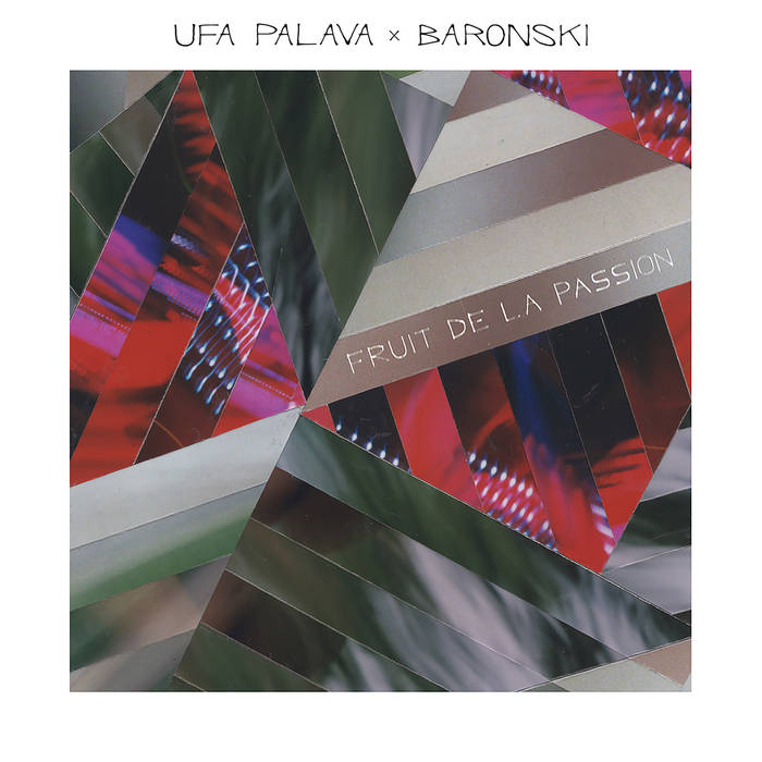 Ufa Palava / Baronski // Fruit De La Passion 10 "