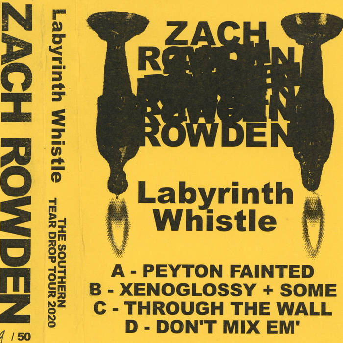 Zach Rowden // Labyrinth Whistle 2xTAPE