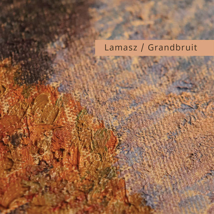 Lamasz / Grandbruit // La première sortie de Florina TAPE