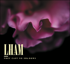 LHAM // They Cast No Shadows CD