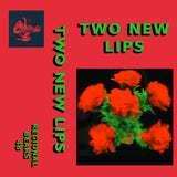 Various Artists // Two New Lips TAPE