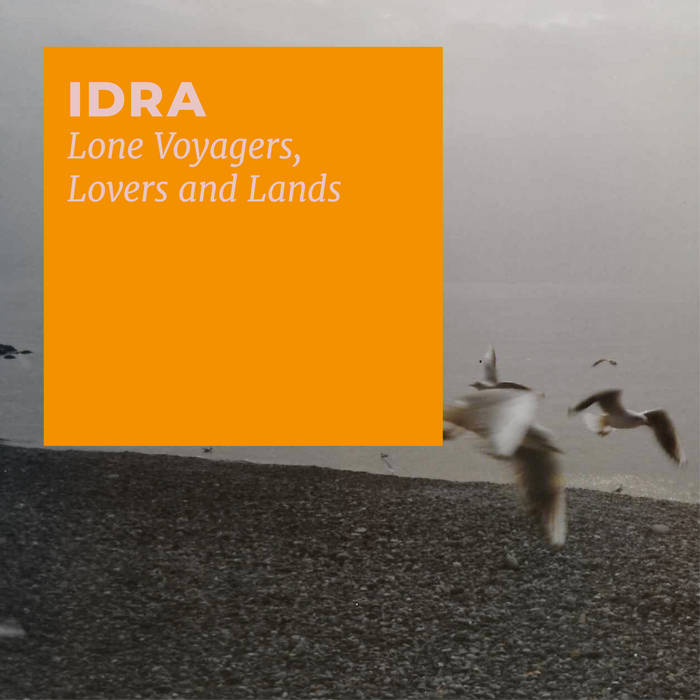 IDRA // Lone Voyagers, Lovers and Lands Tape