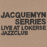 Peter Jacquemyn / Dirk Serries // Live At Lokerse Jazzclub CD