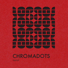 ChromaDots // Lorrol TAPE