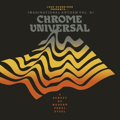 Various Artists // Luke Schneider Presents Imaginational Anthem Vol. XI: Chrome Universal TAPE