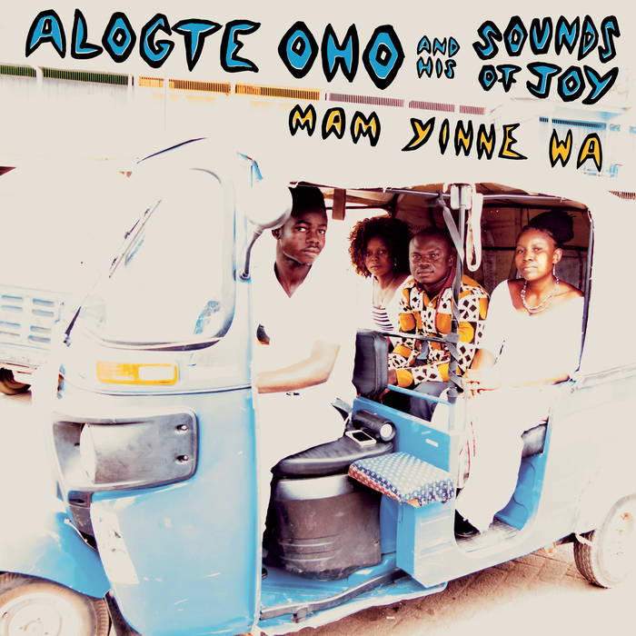 Alogte Oho and his Sounds of Joy // Mam Yinne Wa LP