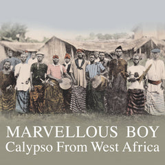Marvellous Boy: Calypso From West Africa 2xLP