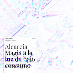Alcarcia // Magia A La Luz De Bajo Consumo TAPE