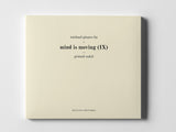 Michael Pisaro-Liu // Mind Is Moving (IX) CD