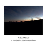 Andrew McIntosh // A Moonbeam Is Just A Filtered Sunbeam CD