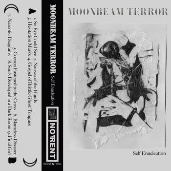 Moonbeam Terror // Self Enucleation Tape