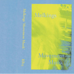 Melkings // Movement Musik TAPE