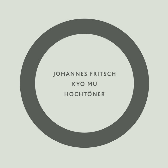 Johannes Fritsch // Kyo Mu / Hochtöner LP