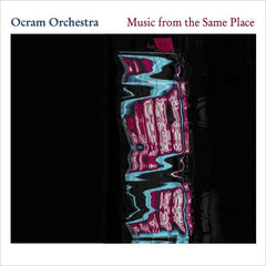 Ocram Orchestra // Music from the Same Place TAPE
