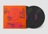 Don Cherry's New Researches featuring Naná Vasconcelos // Organic Music Theatre: Festival de jazz de Chateauvallon 1972 2xLP / 2xCD