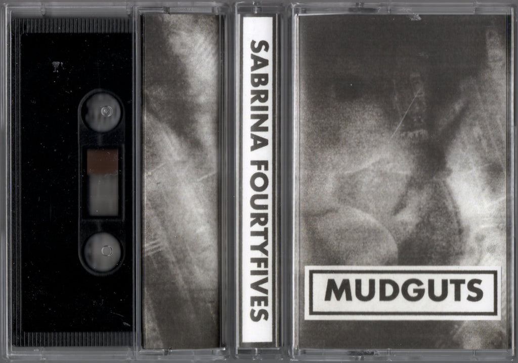 Mudguts // Sabrina Fourtyfives TAPE – Tobira Records