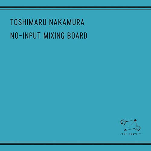 Toshimaru Nakamura // No Input Mixing Board LP