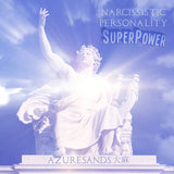 Azuresands Cannabis // Narcissistic Personality Superpower TAPE