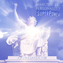 Azuresands大麻 // Narcissistic Personality Superpower TAPE