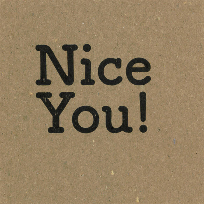 Chris Dadge & Tim Olive // Nice You! CD
