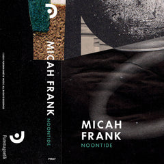 Micah Frank // Noontide Tape