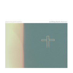 Glacis & Gavin Miller // Nothing Hurts Forever CDR