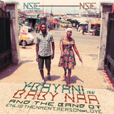 Y-Bayani & Baby Naa And The Band of Enlightenment, Reason & Love // Nsie Nsie LP