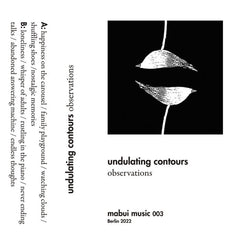 undulating contours // observations TAPE