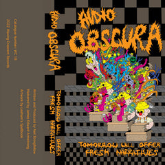 Audio Obscura // Tomorrow Will Offer Fresh Narratives TAPE