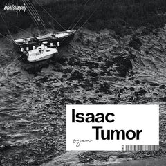 Isaac Tumor // Ogen TAPE